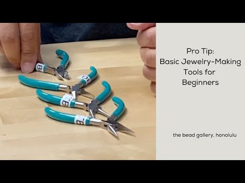 Pro Tip: Basic Jewelry-Making Tools for Beginners at The Bead Gallery, Honolulu