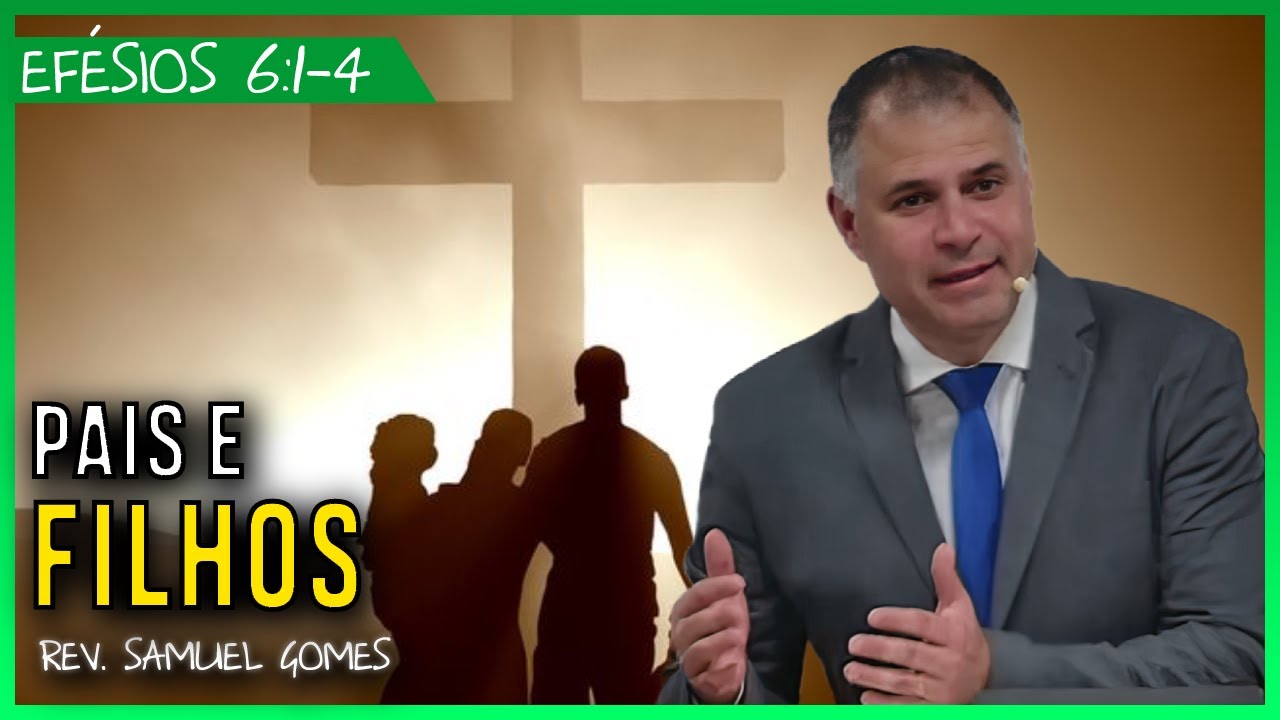 Pais e Filhos - Efésios 6:1-4