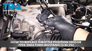 How to Replace Throttle Position Sensor 1994-2004 Ford Mustang (3.8L V6)