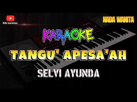 TANGU' APESA''A KARAOKE // SELVI AYUNDA // LAGU MADURA // VERSI KOPLO KORG PA 700