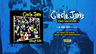 Circle Jerks - Paid Vacation
