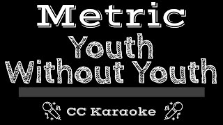 Metric   Youth Without Youth CC Karaoke Instrumental Lyrics