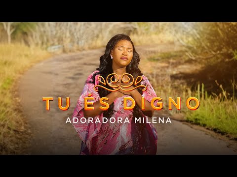 Adoradora Milena - Tu És Digno (Vídeo Oficial)
