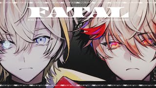 ファタール / 風楽奏斗&セラフ・ダズルガーデン Cover