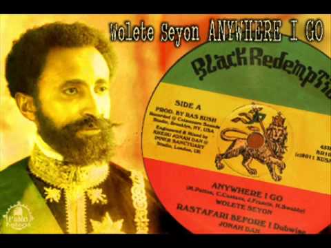 Wolete Seyon_Anywhere I Go + Jonah Dan_RasTafarI Before Dubwise