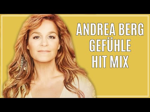 Der große ANDREA BERG GEFÜHLE Hitmix 😍