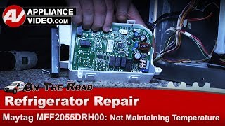 Maytag Refrigerator Repair - Not Keeping Cold - Control Board