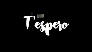T'ESPERO - LA FOLIE