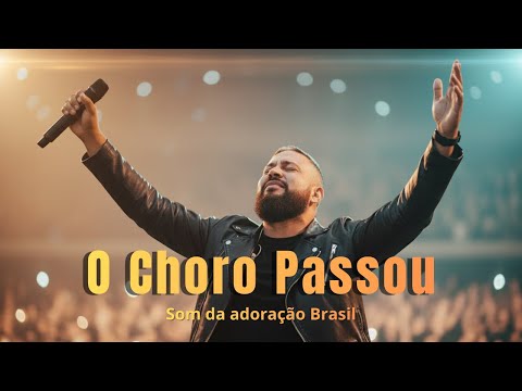 Essa Canção Vai Tocar Seu Coração | O Choro Passou | Louvor Exclusivo e Profundo