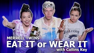 EAT IT or WEAR IT CHALLENGE - Merrell Twins w/Collins Key