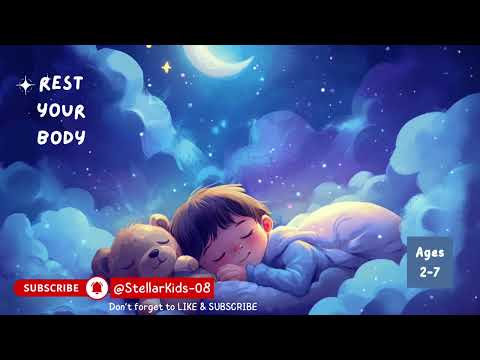 🌙 REST YOUR BODY | A Soothing Nighttime Song for Kids ✨