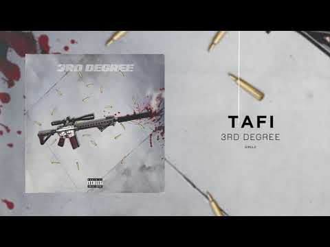 Tafi - 3rd Degree | [Official Audio]