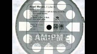 Angel Moraes - I Like It (Fire Island Drums)