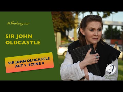 Shakesyear - Sir John Oldcastle, Sir John Oldcastle 5.8