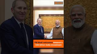 PM Modi welcomes Amazon’s $48 billion India investment