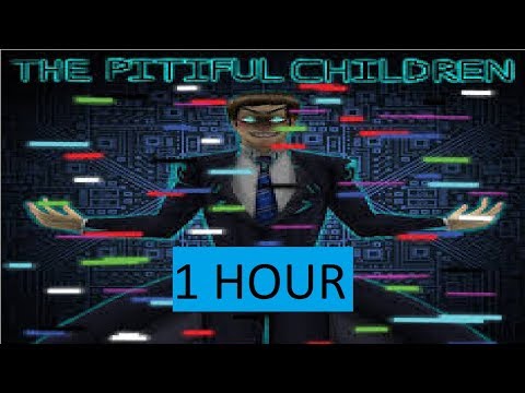 The Pitiful Children 1 Hour
