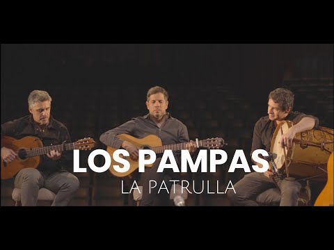 LOS PAMPAS - LA PATRULLA