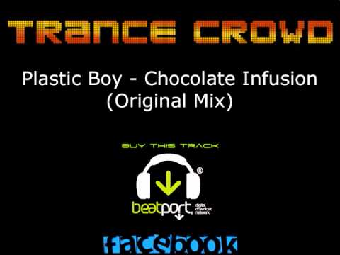 Plastic Boy - Chocolate Infusion (Original Mix)