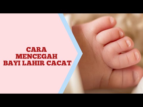 CARA MENCEGAH BAYI LAHIR CACAT