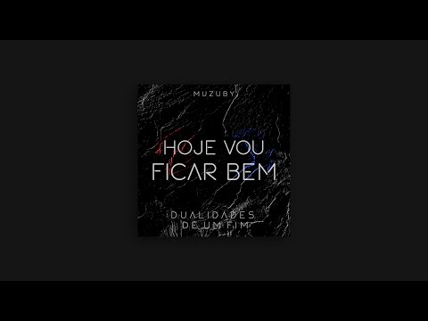 04. Muzuby - Hoje Vou  Ficar Bem (prod. khail)
