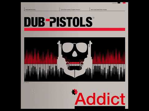 Dub Pistols - Addict 2020 electronic | breakbeat | jungle | ragga | dub | dancehall | drum and bass