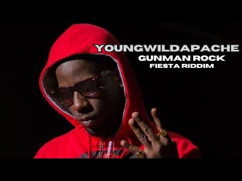 Youngwildapache - Gunman Rock | Fiesta Riddim | Official Audio