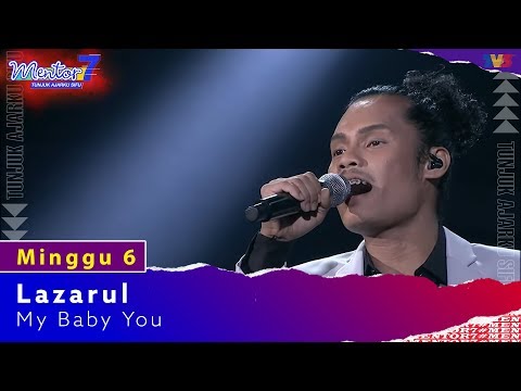 Lazarul - My Baby You | Minggu 6 | #Mentor7