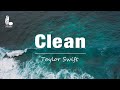 Taylor Swift - Clean (Taylor's Version) (Lyrics)