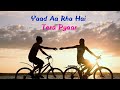 Yaad Aa Rha Hai Tera Pyaar Sad Song Whatsapp Status Hit Song