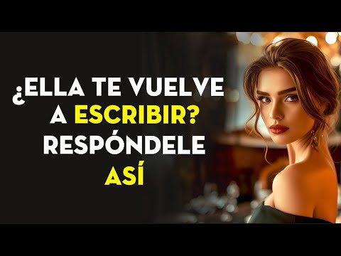 Cómo Responder Cuando Ella Te Escribe Después Del Silencio | Estoicismo