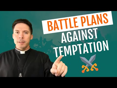 Develop Your Battle Plan Against Temptation