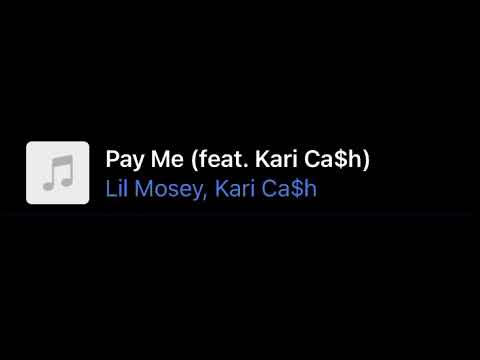 Lil Mosey x Kari Ca$h - Pay Me (2018)