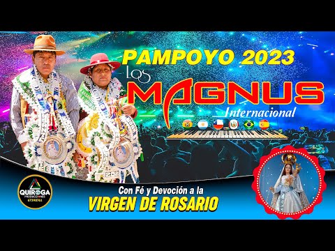 INTERNACIONAL LOS MAGNUS EN VIVO PARTE 1  (PAMPOYO 2023) EN LA FIESTA DE VIRGEN DE ROSARIO