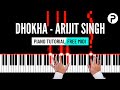 Dhokha Piano Instrumental Arijit Singh | Tutorial | Ringtone | Karaoke | Cover | Notes | Chords