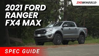 2021 Ford Ranger FX4 MAX Spec Guide | Zigwheels.Ph