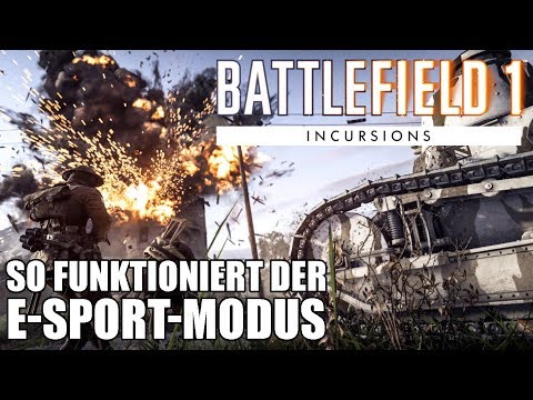 Battlefield 1: Incursions - So funktioniert der E-Sport-Modus! Mit JackFrags, Muselk, Doom49 u.a.!