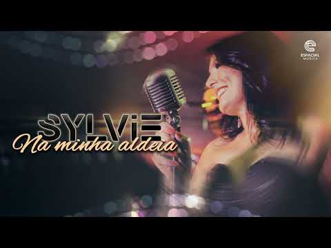 Sylvie - Na minha aldeia (Art Track)