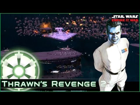 Hapes Cluster Collision - Ep 11  [Empire - All Eras ] Thrawn's Revenge 2.2 - Empire at War Mod