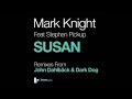 Mark Knight feat Stephen Pickup 'Susan' (John ...