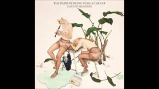The Pains Of Being Pure At Heart - The Asp In My Chest  (Days Of Abandon 2014)