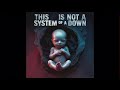 This Is Not A System Of A Down FULL ALBUM