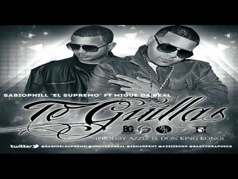 Sabiophill "El Supremo" Ft Migue Da Real - Te Guillas (Prod.By Azziz El Don King Kong)