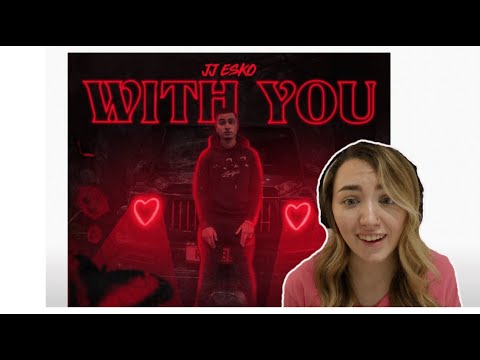 JJ ESKO - With You REACTION