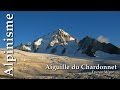 Alpinisme Eperon Migot Aiguille Du Chardonnet Juin 2009 Massif Du Mont Blanc