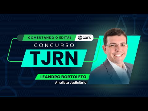 Comentando o Edital - TJRN | Prof. Leandro Bortoleto