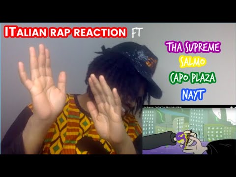ITALIAN RAP REACTION FT THA SUPREME, SALMO, CAPO PLAZA & NAYT