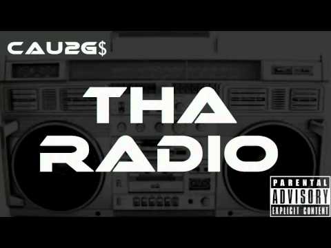 #NEW CAU2GS - Tha Radio (Prod by STREET RADIO)