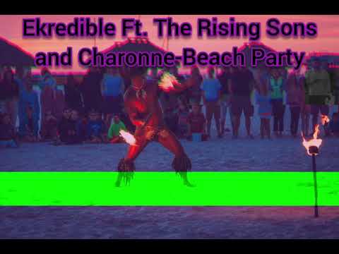 Ekredible Ft. The Rising Sons, Charonne - Beach Party