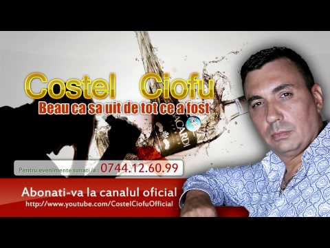 Costel Ciofu - Beau ca sa uit de tot ce a fost (Manele de Colectie)
