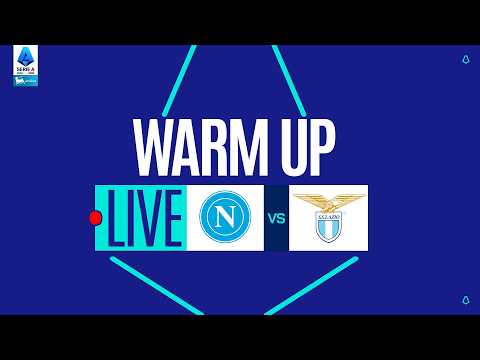 🔴 LIVE | Warm up | NAPOLI-LAZIO | Serie A Enilive 2025/26